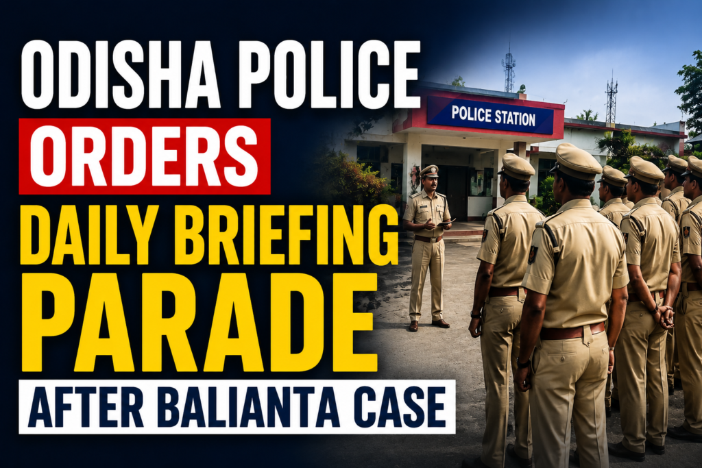 Odisha Police Orders Daily Briefing Parade Across State After Balianta Brutality Case
