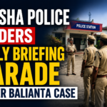 Odisha Police Orders Daily Briefing Parade Across State After Balianta Brutality Case