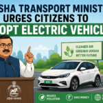 Odisha Transport Minister Urges Citizens to Adopt Electric Vehicles
