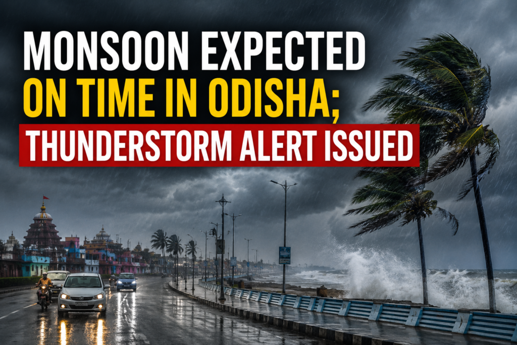 Monsoon Expected on Time in Odisha as Thunderstorm Alert Issued for 21 Districts