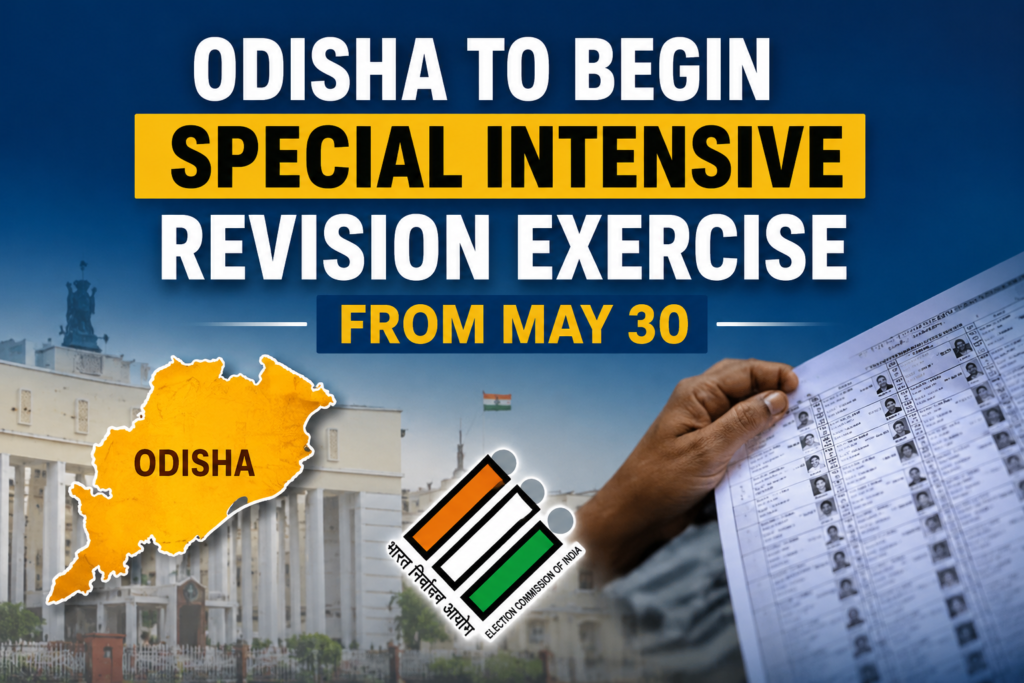 Odisha to Launch Special Intensive Revision Exercise From May 30