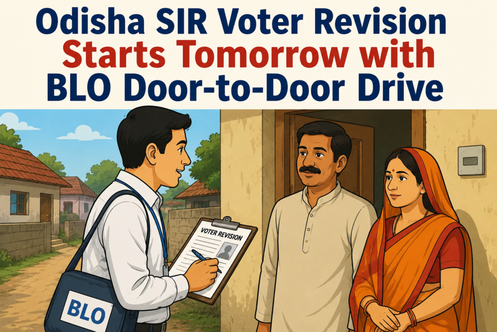 Odisha Begins Special Intensive Revision of Voter List from Tomorrow