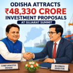 Odisha Attracts ₹48,330 Crore Investment Proposals at Gujarat Summit