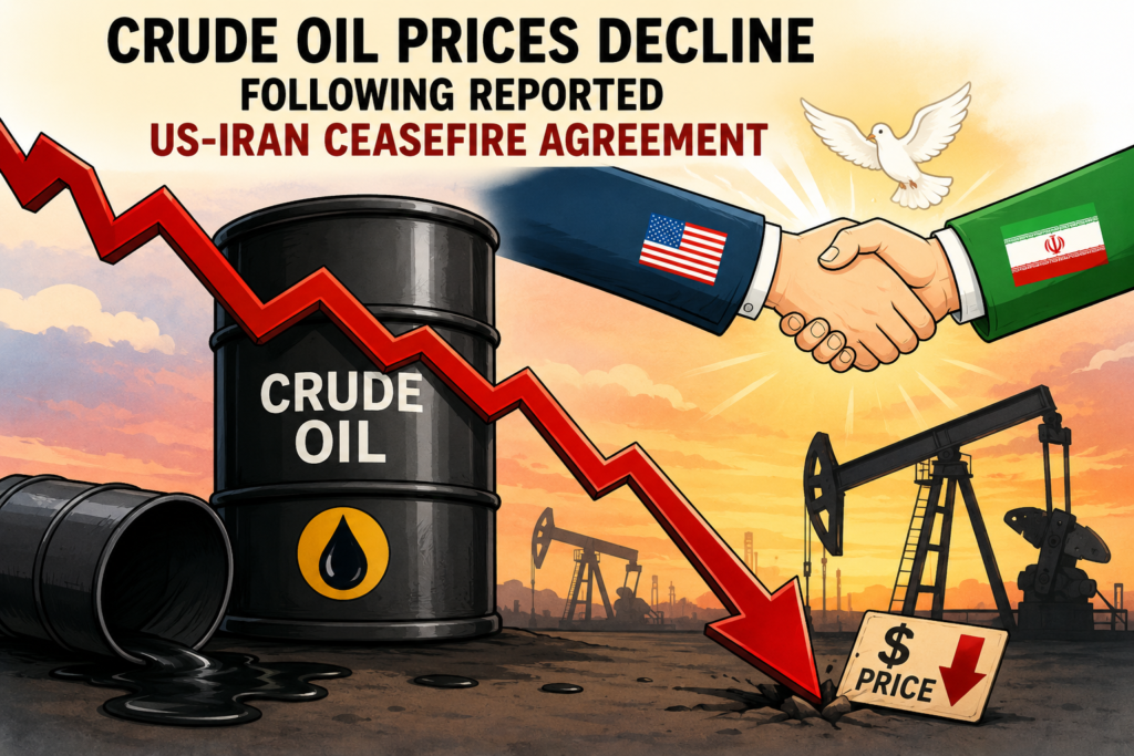 Crude Oil Prices Decline Following Reported US-Iran Ceasefire Agreement