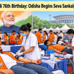 PM Modi 76th birthday and Seva Sankalp Abhiyan in Odisha